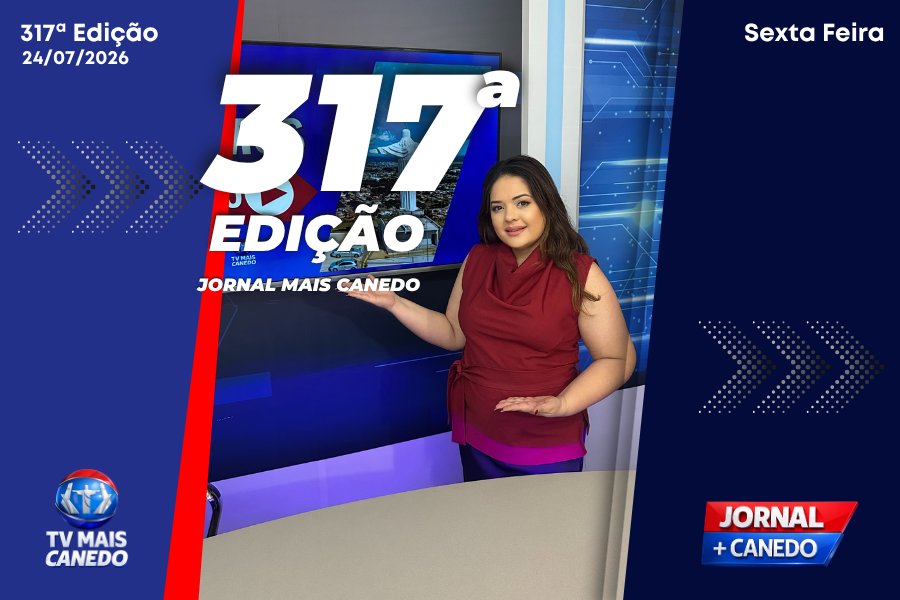 Jornal Mais Canedo – 317ª Edição – Sexta