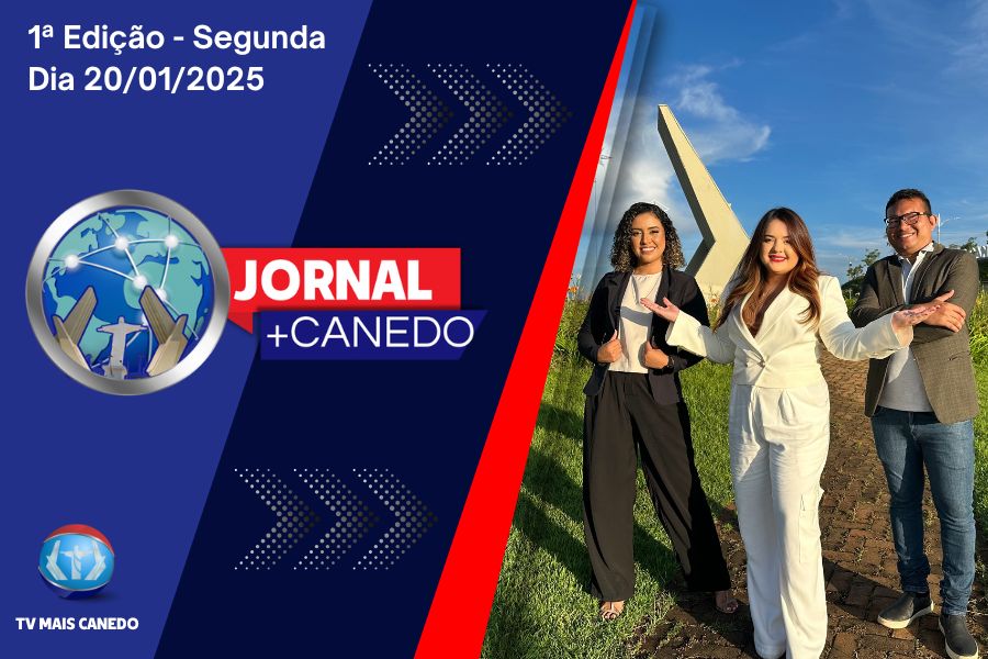 Jornal Mais Canedo – Dia 20/01/2025 – Segunda