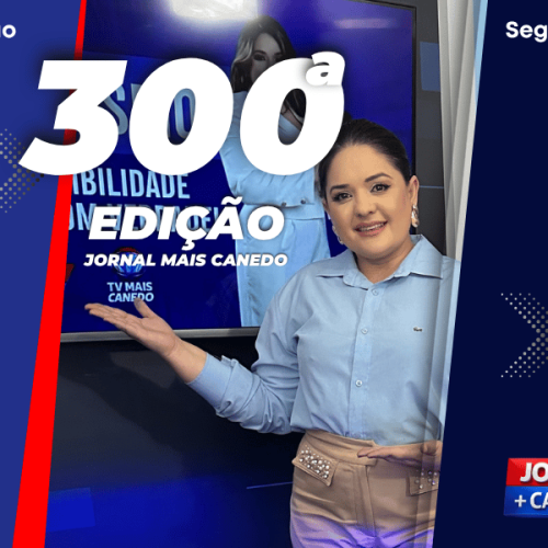 Jornal Mais Canedo – 300ª Edição – Segunda
