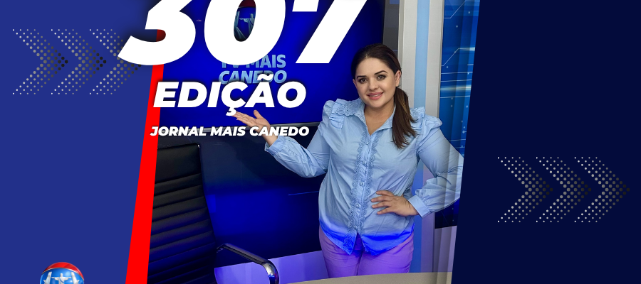 Jornal Mais Canedo – 306ª Edição – Terça